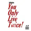 Killa Kiito - You Only Live Twice (Remix) [Remix] - Single